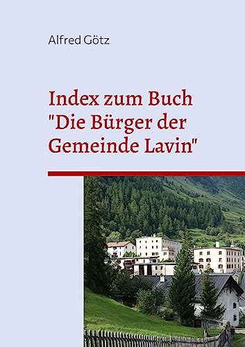 Index zum Buch Die Bürger der Gemeinde Lavin: und deren Nachkommen bis 1922