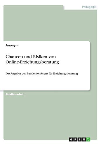 Chancen und Risiken von Online-Erziehungsberatung: Das Angebot der Bundeskonferenz für Erziehungsberatung