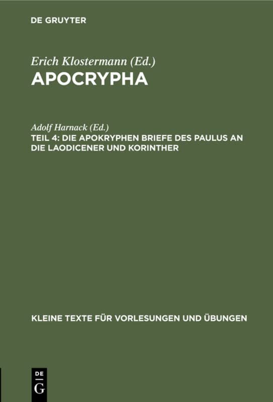 Die apokryphen Briefe des Paulus an die Laodicener und Korinther (Kleine Texte für Vorlesungen und Übungen, 12, Band 12)