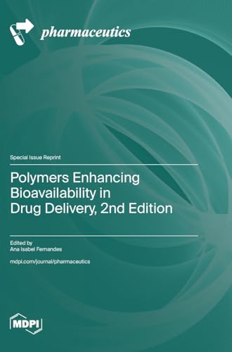 Polymers Enhancing Bioavailability in Drug Delivery, 2nd Edition