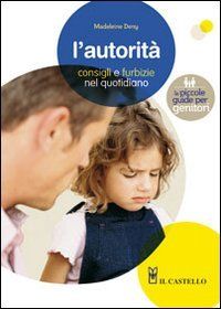 L'autorità. Consigli e furbizie nel quotidiano