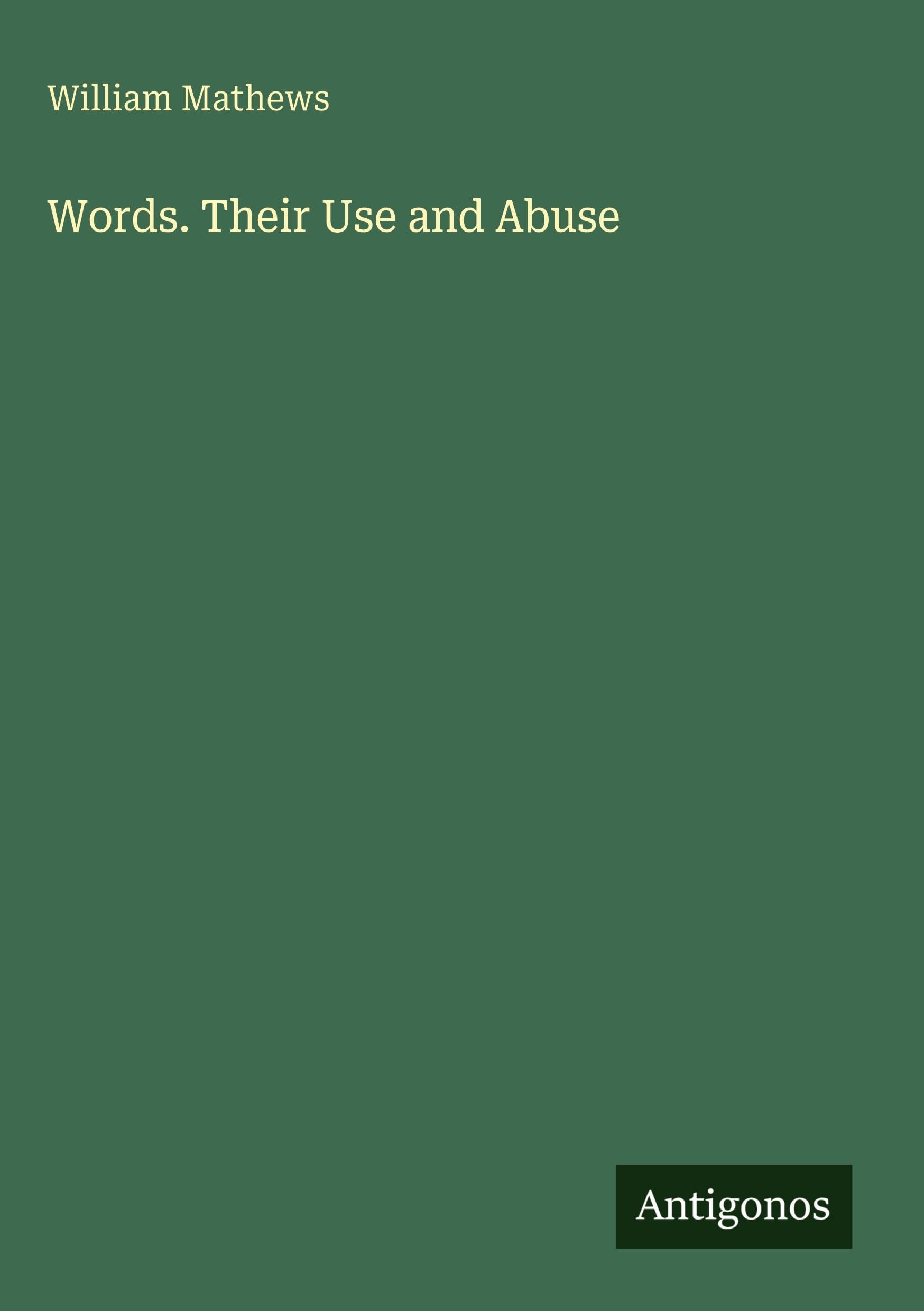 Words. Their Use and Abuse