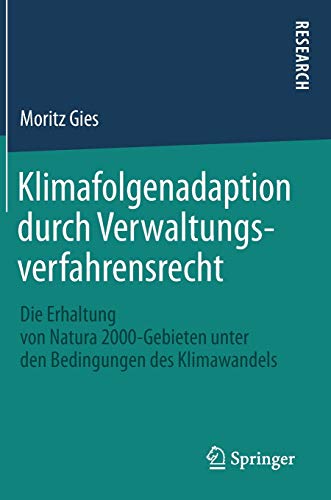 Klimafolgenadaption durch Verwaltungsverfahrensrecht: Die Erhaltung von Natura 2000-Gebieten unter den Bedingungen des Klimawandels