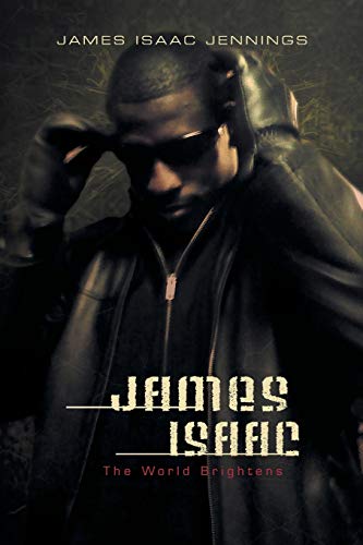 James Isaac: The World Brightens as It Darkens