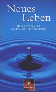 Neues Leben. Neues Testament mit Psalmen und Sprüchen. Neues Testament mit Psalmen und Sprüchen | Buch | Zustand gut