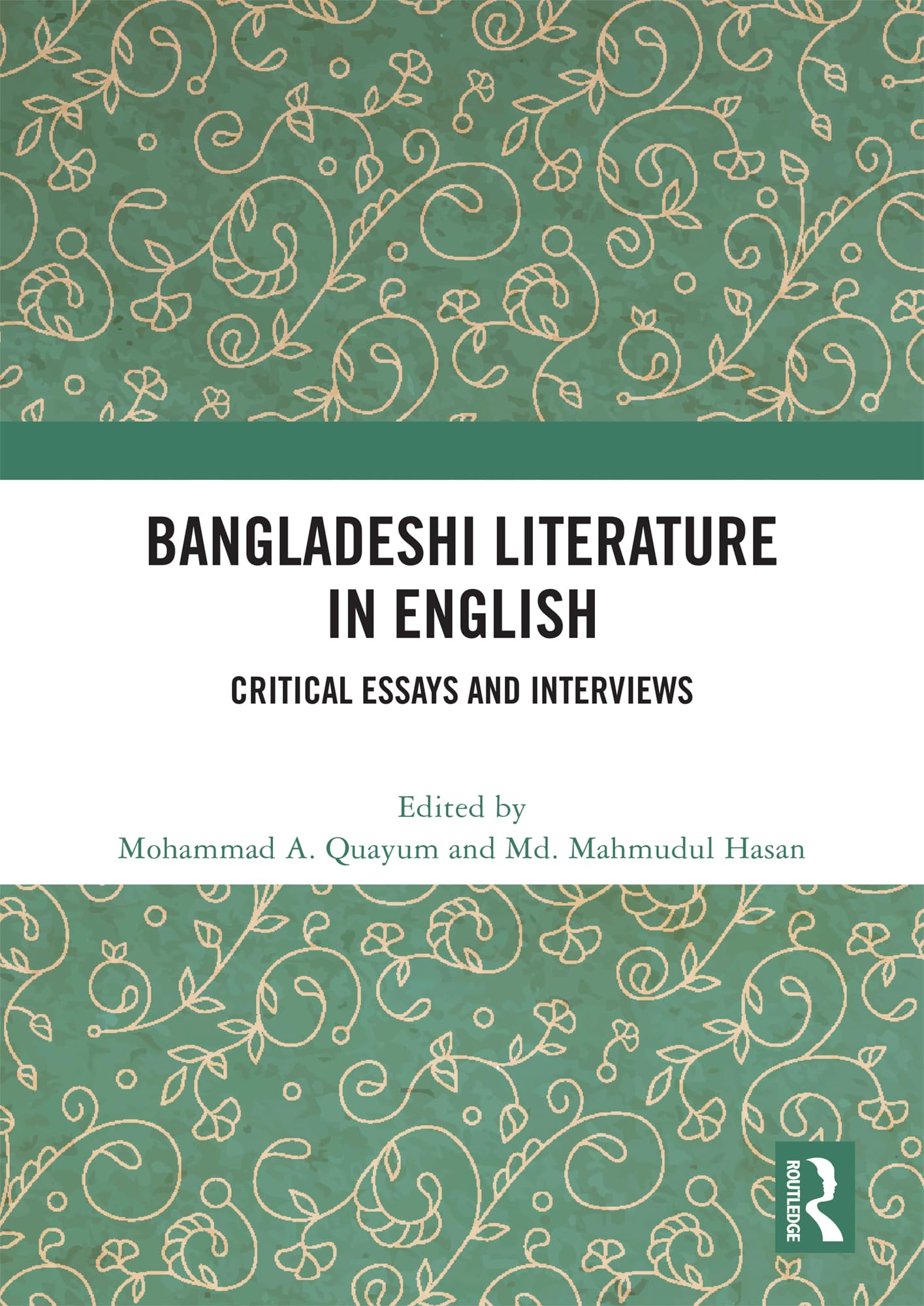 Bangladeshi Literature in English: Critical Essays and Interviews