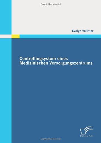 Controllingsystem eines Medizinischen Versorgungszentrums