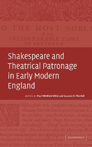 Shakespeare and Theatrical Patronage in Early Modern England