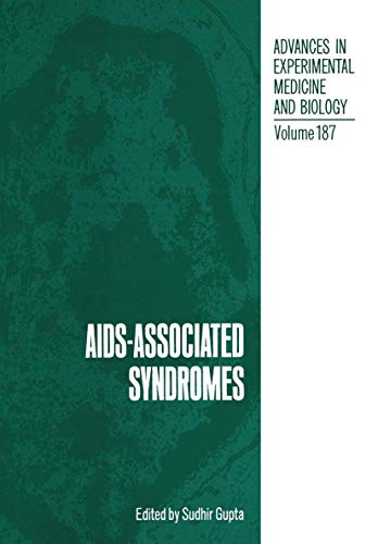 AIDS-Associated Syndromes (Advances in Experimental Medicine and Biology, 187, Band 187)