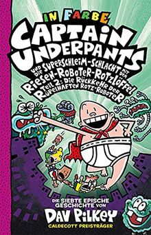 Captain Underpants Band 7: Neu in der vollfarbigen Ausgabe!