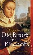 Die Braut des Bischofs: Historischer Roman