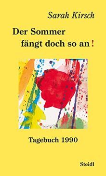 Der Sommer fängt doch so an!: Tagebuch 1990