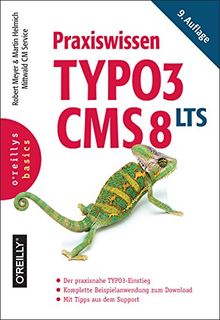 Praxiswissen TYPO3 CMS 8 LTS von Meyer, Robert, Helmich, Martin | Buch | Zustand sehr gut