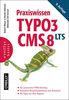 Praxiswissen TYPO3 CMS 8 LTS