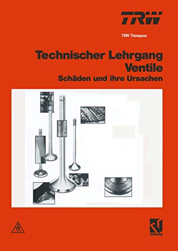 Technischer Lehrgang, Ventile: Schäden und ihre Ursachen