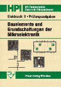 Elektronik II. Bauelemente und Grundschaltungen der Mikroelektronik: Elektronik 2, Bauelemente und Grundschaltungen der Mikroelektronik, Prüfungsaufgaben