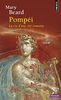 Pompei : La vie d'une cité romaine