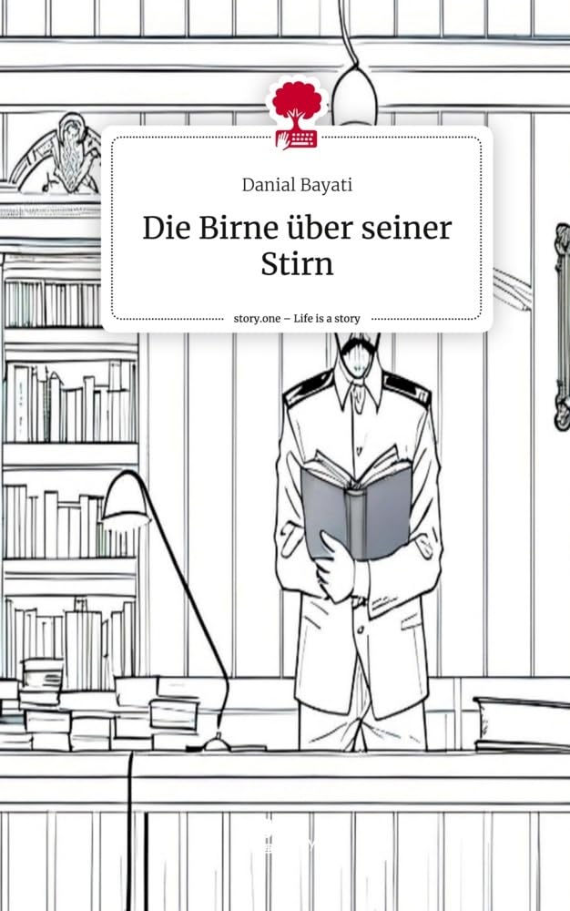 Die Birne über seiner Stirn. Life is a Story - story.one: DE