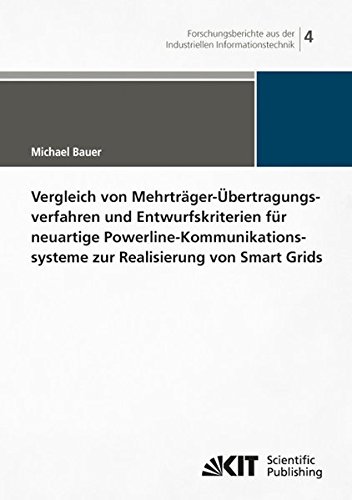 Vergleich von Mehrträger-Übertragungsverfahren und Entwurfskriterien für Neuartige Powerline-Kommunikations-systeme zur Realisierung von Smart Grids ... (IIIT), Karlsruher Institut für Technologie)