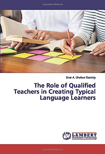 The Role of Qualified Teachers in Creating Typical Language Learners