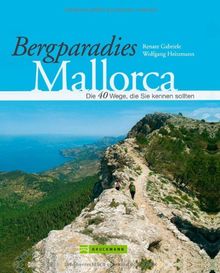 Bergparadies Mallorca: Die 40 Wege, die Sie kennen sollten