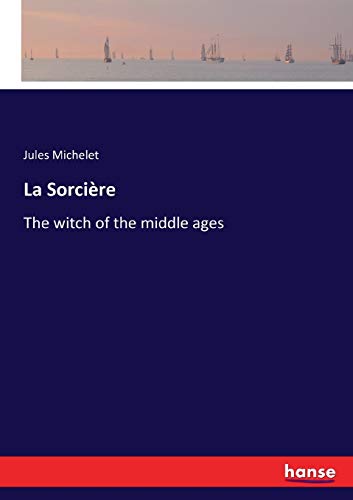 La Sorcière: The witch of the middle ages