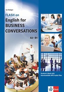 FLASH on English for BUSINESS CONVERSATIONS A2-B1: Student's Book with downloadable MP3 Audio Files