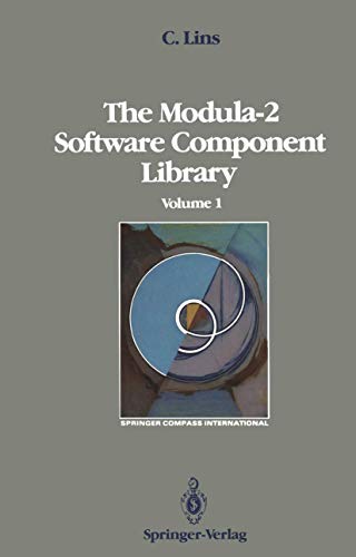 The Modula-2 Software Component Library: Volume 1 (Springer Compass International)