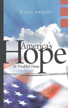 America's Hope: In Troubled Times