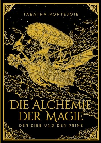 Die Alchemie der Magie: Der Dieb und der Prinz