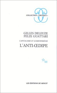 Capitalisme et schizophrénie. Vol. 1. L'anti-Oedipe