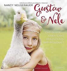 Gustav und Nele.: Das Glück einer Gans besonderen Freundschaft