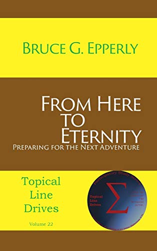 From Here to Eternity: Preparing for the Next Adventure
