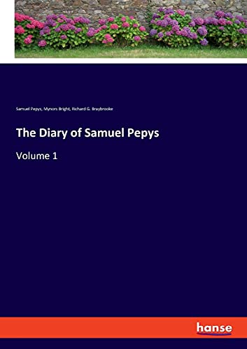 The Diary of Samuel Pepys: Volume 1