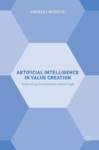 Artificial Intelligence in Value Creation: Improving Competitive Advantage
