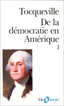 De la démocratie en Amérique. Vol. 1