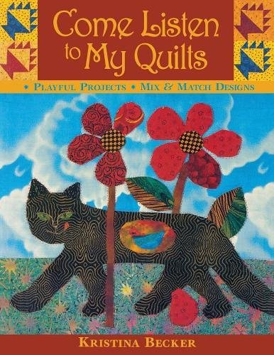 Come Listen to My Quilts -Print on Demand Edition: Playful Projects - Mix and Match Options