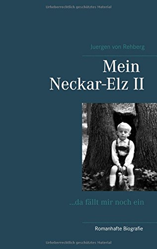 Mein Neckar-Elz II: ...da fällt mir noch ein