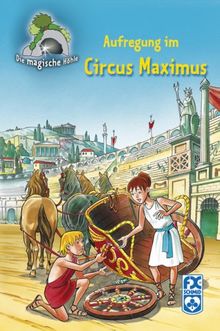 Die magische Höhle - Aufregung im Circus Maximus