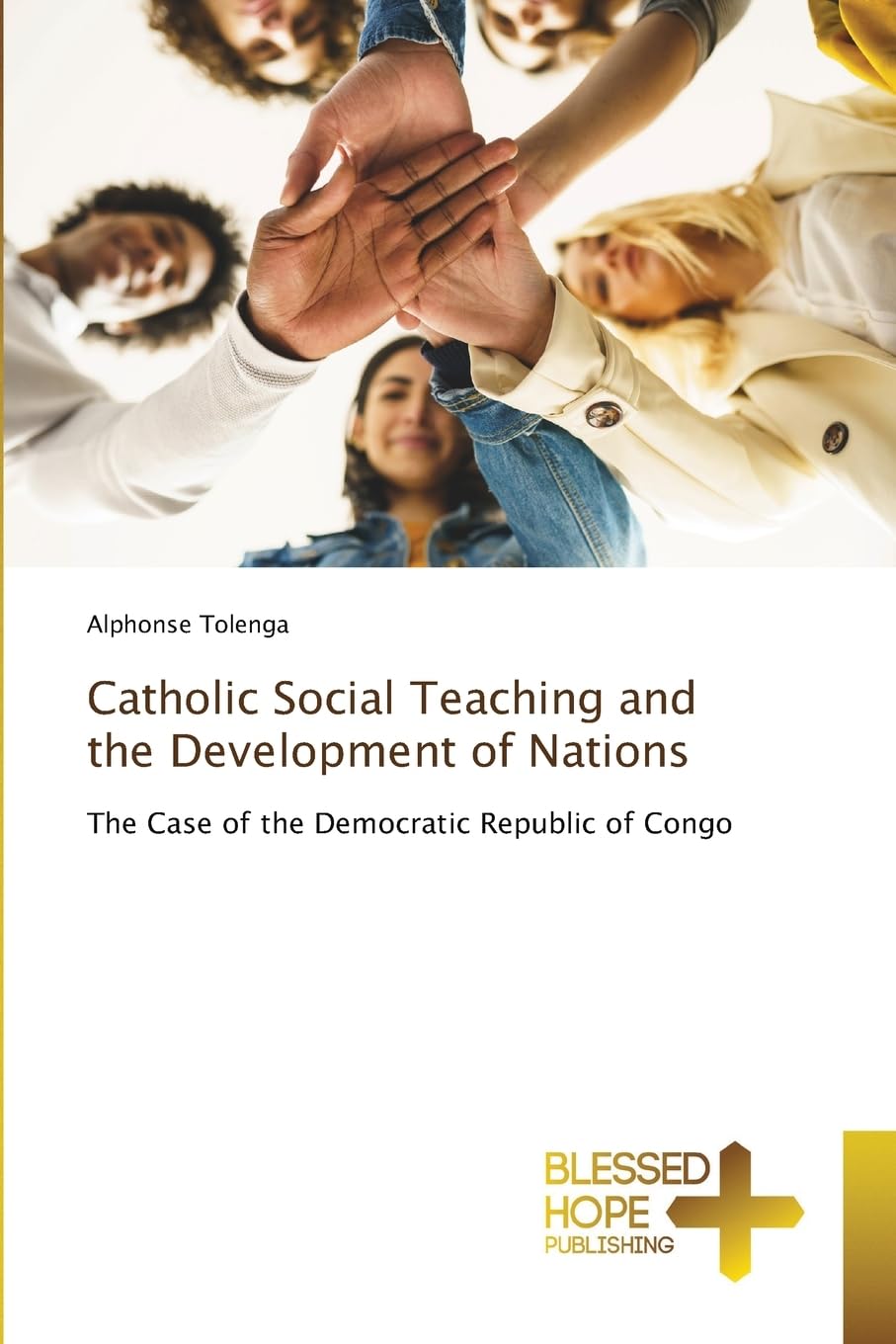 Catholic Social Teaching and the Development of Nations: The Case of the Democratic Republic of Congo