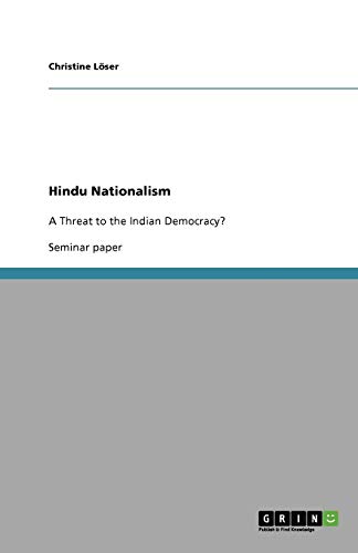 Hindu Nationalism: A Threat to the Indian Democracy?