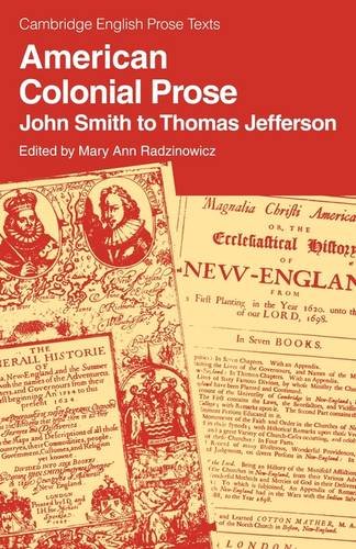 American Colonial Prose: John Smith to Thomas Jefferson (Cambridge English Prose Texts)