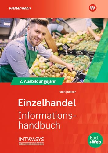 Bräker, Heinz-Jörg: Einzelhandel nach Ausbildungsjahren. 2. Ausbildungsjahr: Informationshandbuch
