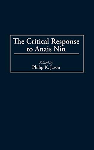 The Critical Response to Anais Nin (Critical Responses in Arts & Letters)