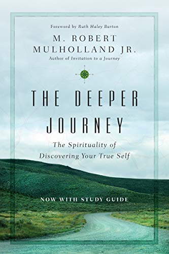 Mulholland Jr., M. Robert The Deeper Journey, The Spirituality Of Discovering Your True Self (Transforming Resources)