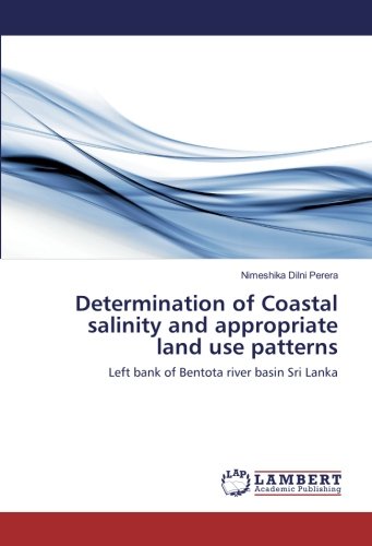 Determination of Coastal salinity and appropriate land use patterns: Left bank of Bentota river basin Sri Lanka