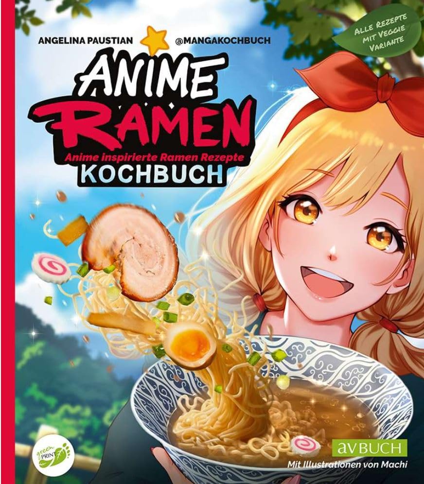 Anime Ramen Kochbuch: Anime inspirierte Ramen Rezepte
