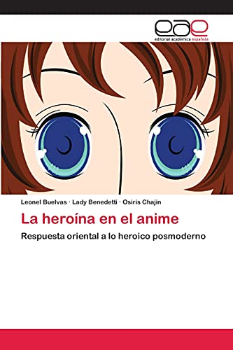 La heroína en el anime: Respuesta oriental a lo heroico posmoderno