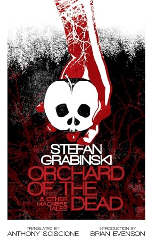 Stefan Grabinski Orchard Of The Dead And Other Macabre Tales