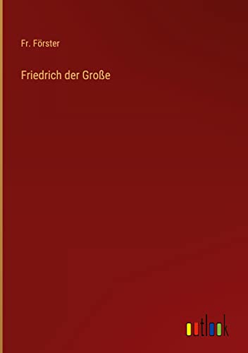 Friedrich der Große